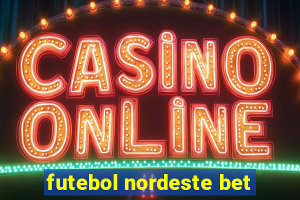 futebol nordeste bet